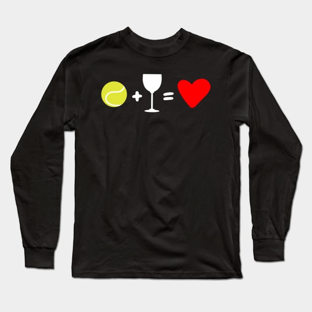 Tennis + Wine = Love Long Sleeve T-Shirt by Shirtbubble